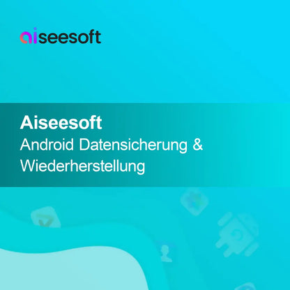 Aiseesoft Copia de Seguridad y Restauración de Datos para Android